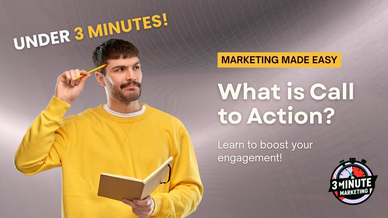 WHAT IS CALL TO ACTION? | 3 MINUTE MARKETING