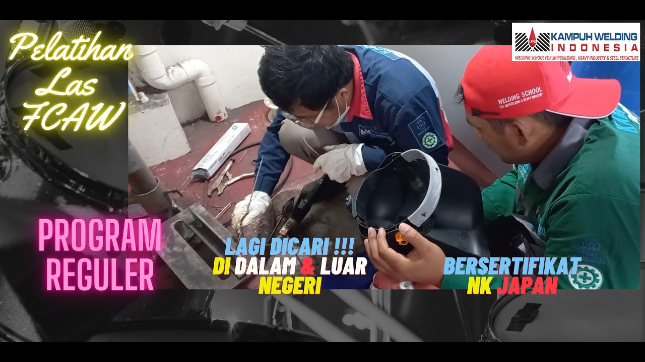 Pelatihan Las FCAW yang lagi dicari di Luar Negeri