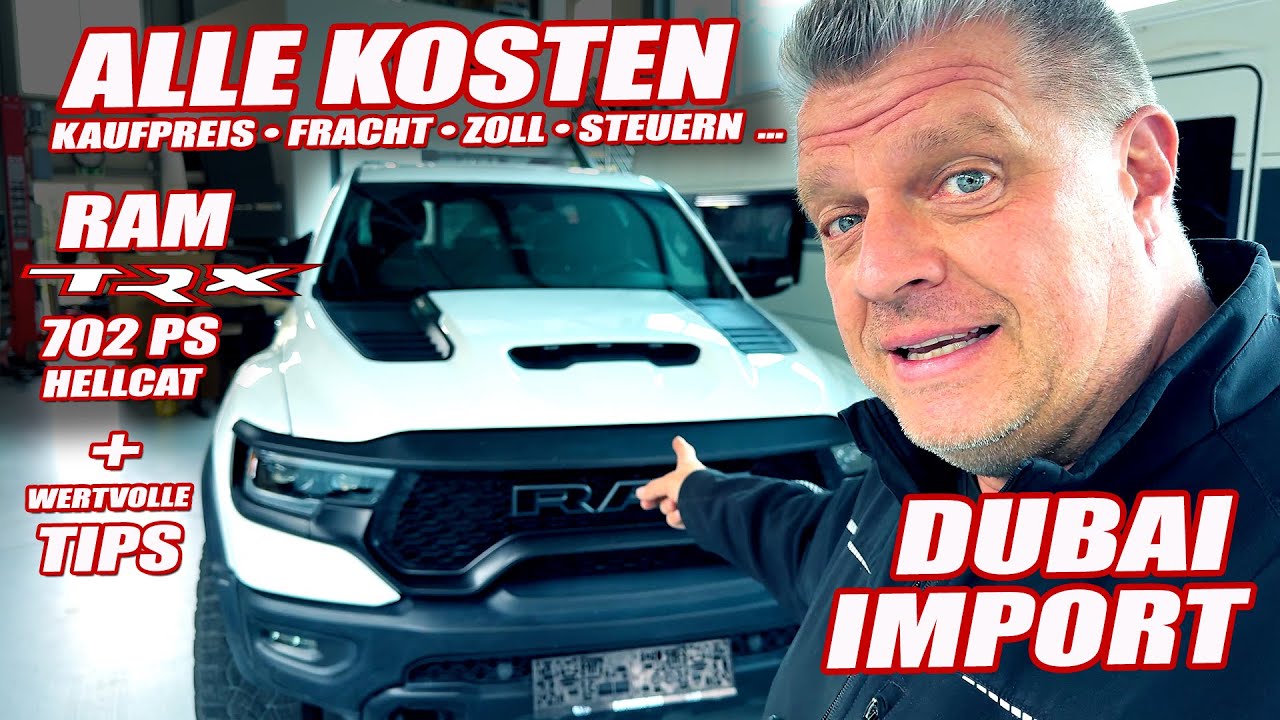 ALLE KOSTEN - Ankauf RAM TRX 702 PS in Dubai + wertvolle Tips zum Import!