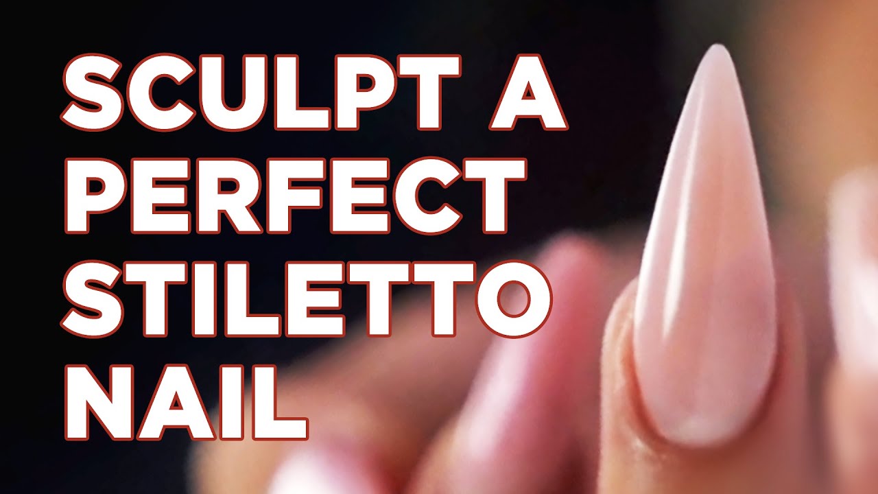Sculpting the Perfect Stiletto Nail