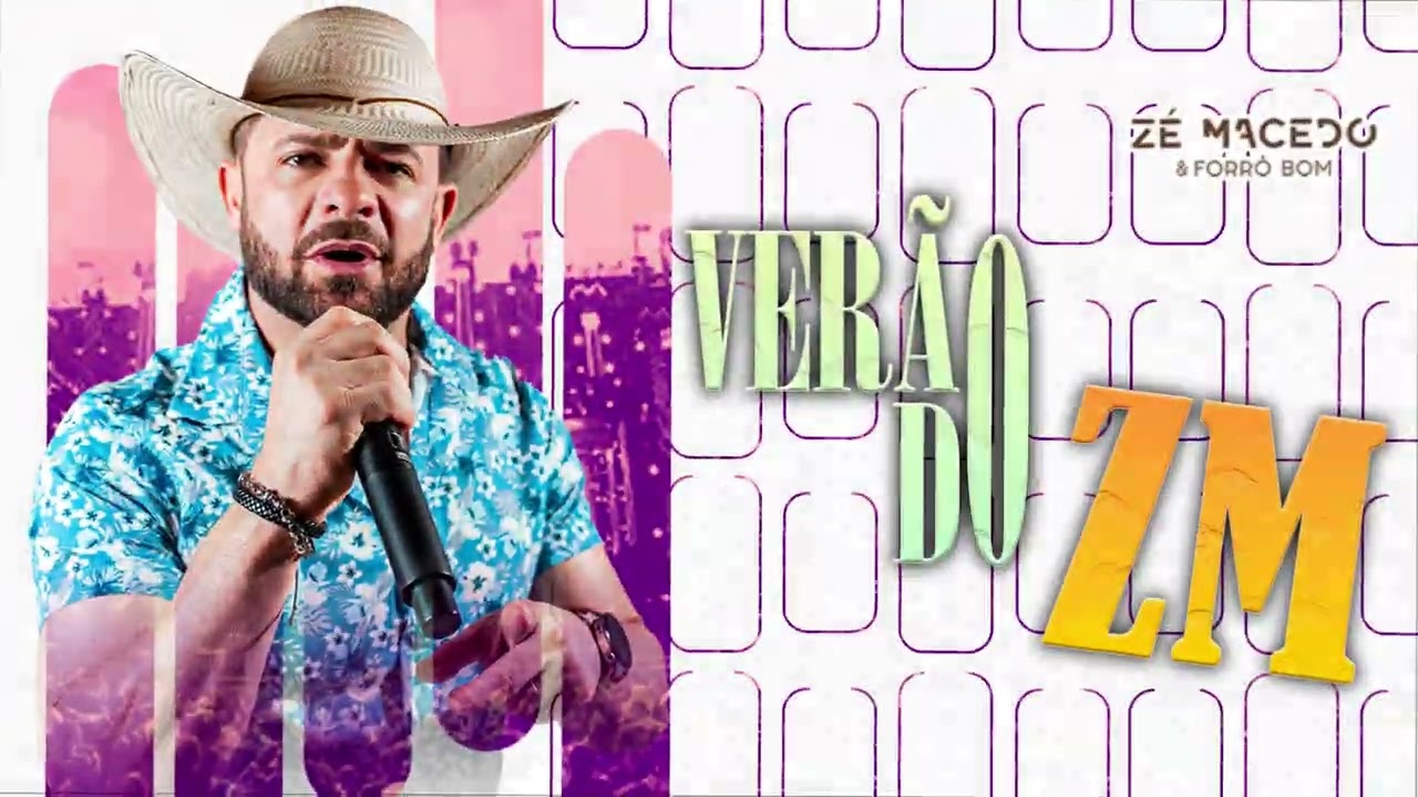 VERÃO DO ZM-ZÉ MACEDO E FORRÓ BOM