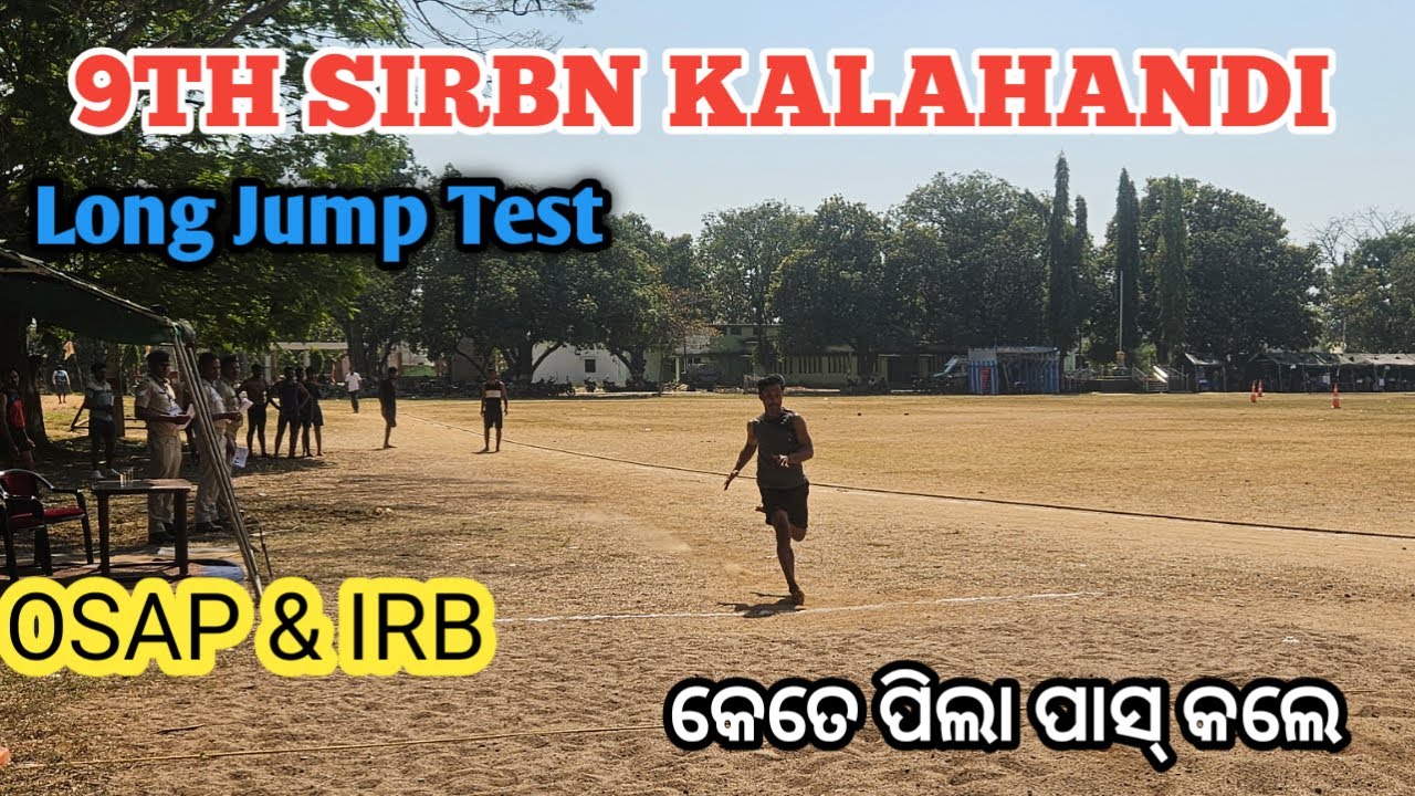 9th SIRBN Kalahandi, Physical Test,Long Jump Test, Odisha Police, Battalion Police