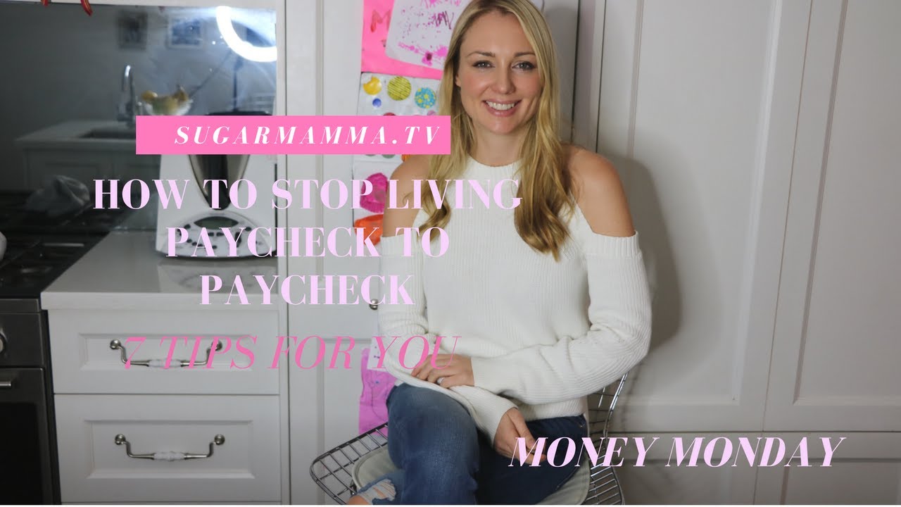 How to Stop Living Paycheck To Paycheck || SugarMamma.TV
