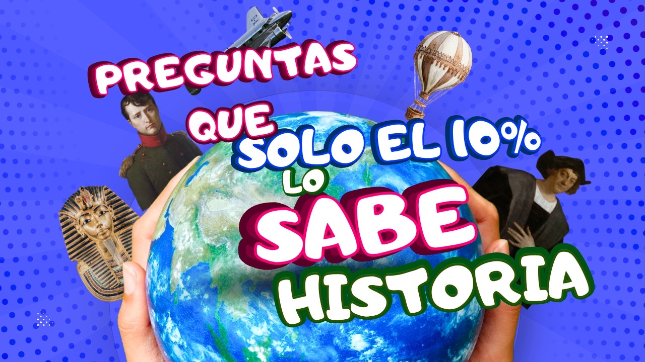 Lo sabes? preguntas de historia que la mayoría no acertará