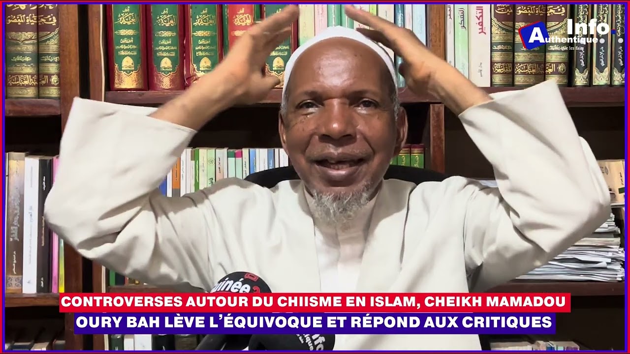 🚨☪️| Controverses autour du chiisme en islam, Cheikh Mamadou Oury Bah lève répond aux critiques ⬇️