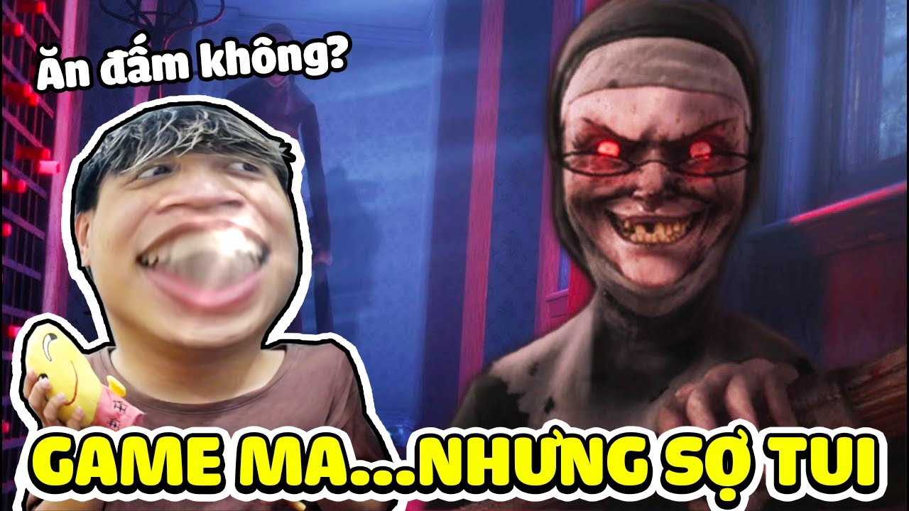 Game Này Sợ...Sợ Tui Đấm Con Ma
