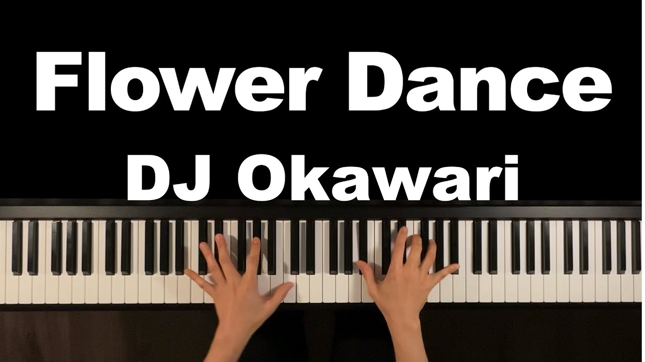 Flower Dance - DJ Okawari
