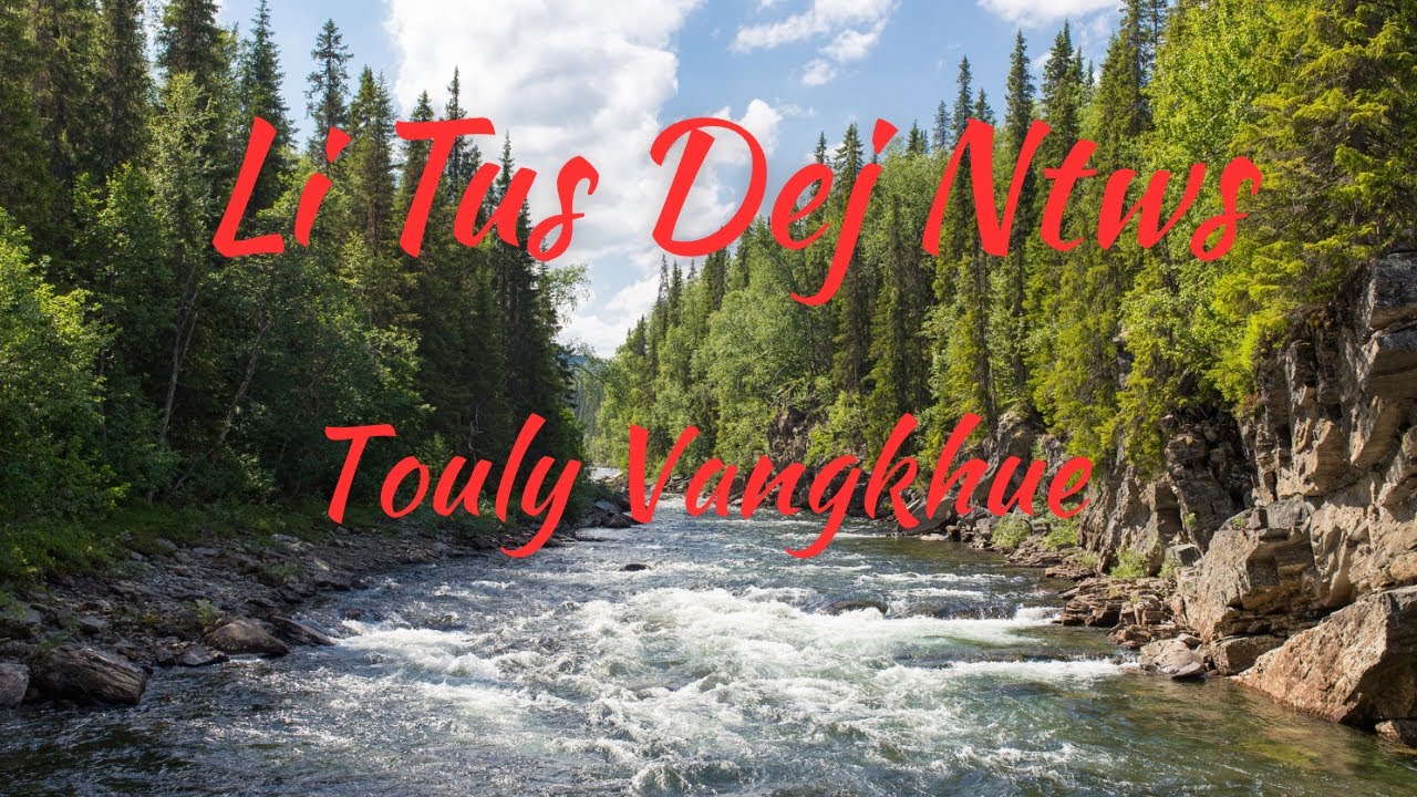 💧”Li Tus Dej Ntws” - Touly Vangkhue #hmong #hmongsong #hmongmusic #nkaujhmoob