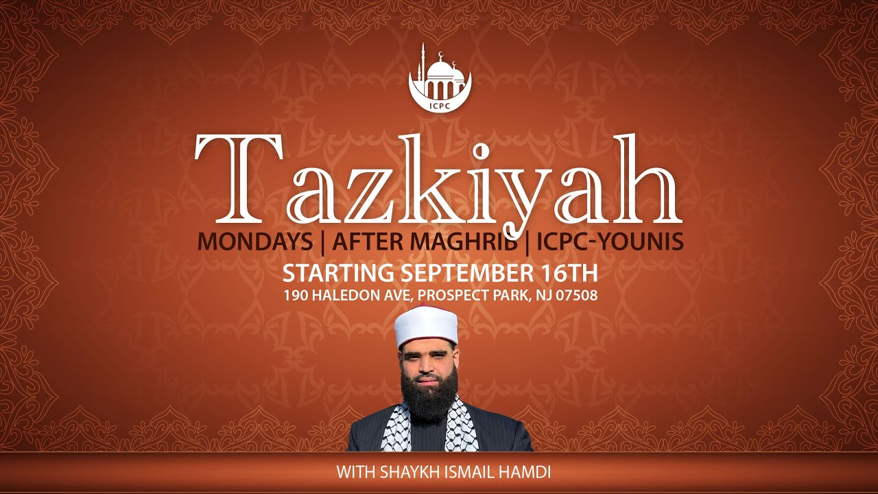 Intro to Tazkiyah & Seeking Knowledge | Shaykh Ismail | 9/16/2024