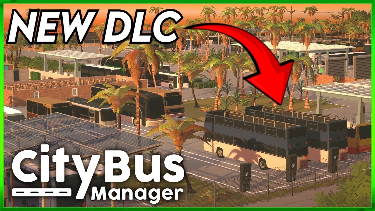 City Bus Manager - Holiday Resorts & Sightseeing Buses - FIRST LOOK NEW DLC