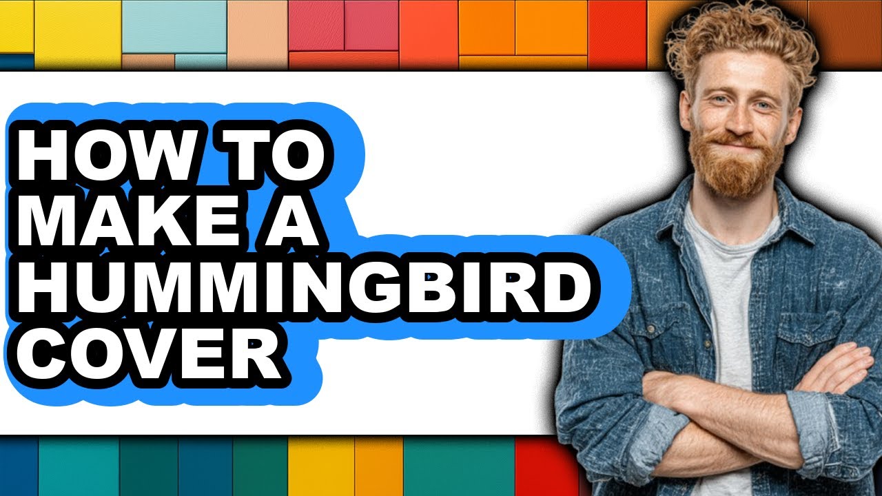 How to Make a Hummingbird Cover (only Way)