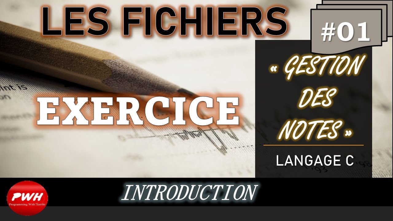 #01 Exercice Fichier - Gestion des Notes  - Introduction