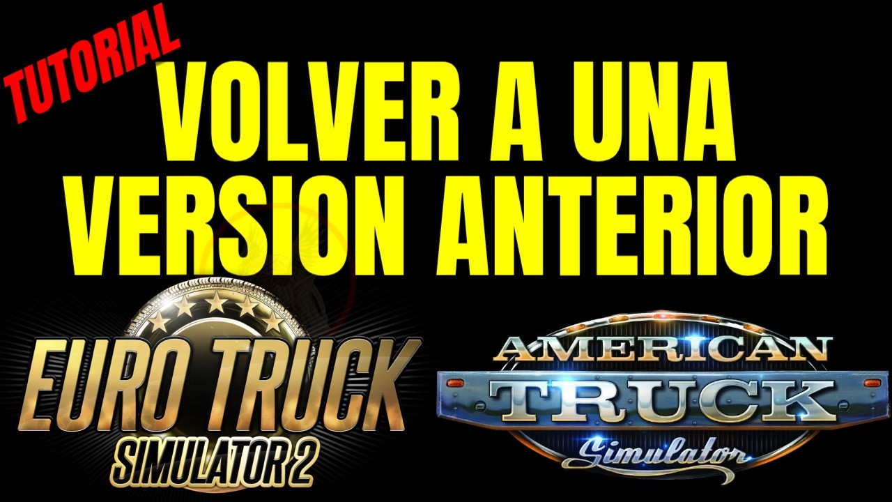 VOLVER a una VERSION ANTERIOR EN EL ETS2 y ATS - DOWNGRADE - TruckersMP - Promods