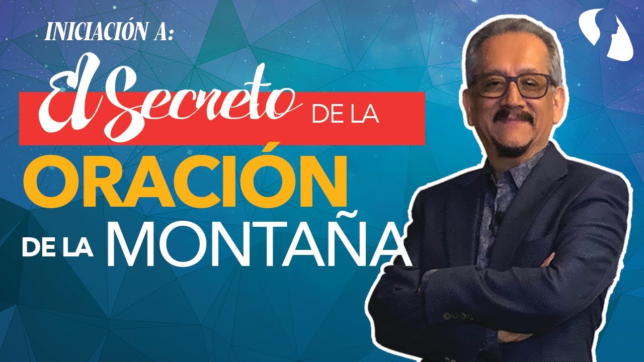¡Descubre El Secreto Detrás de la Oración de la Montaña!