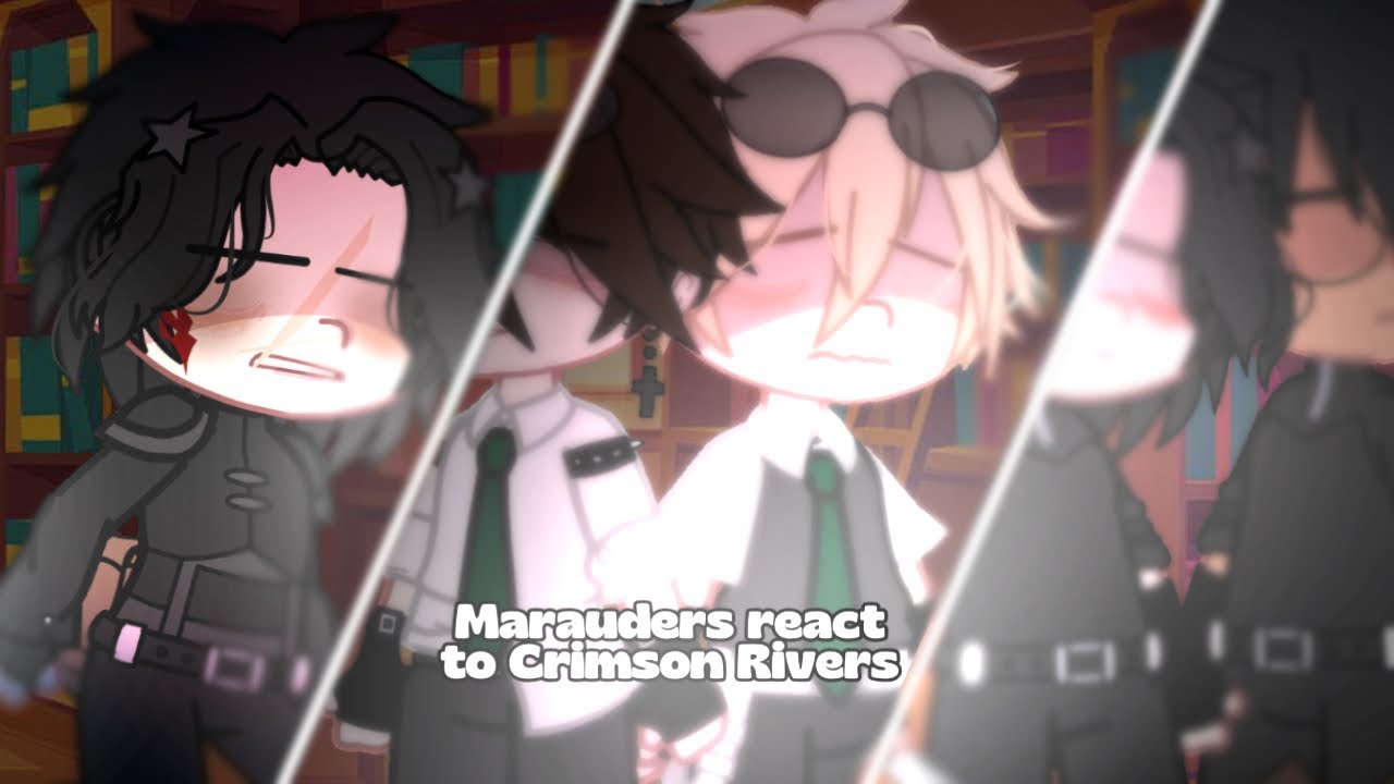 Marauders react to Crimson Rivers | COMPLETE! |
