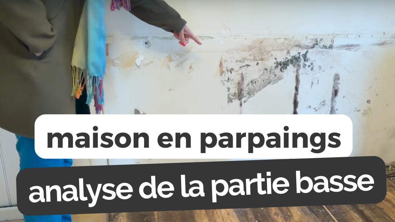 Maïlys, maison en parpaings de 40 ans  auto-construite, analyse de la partie basse.