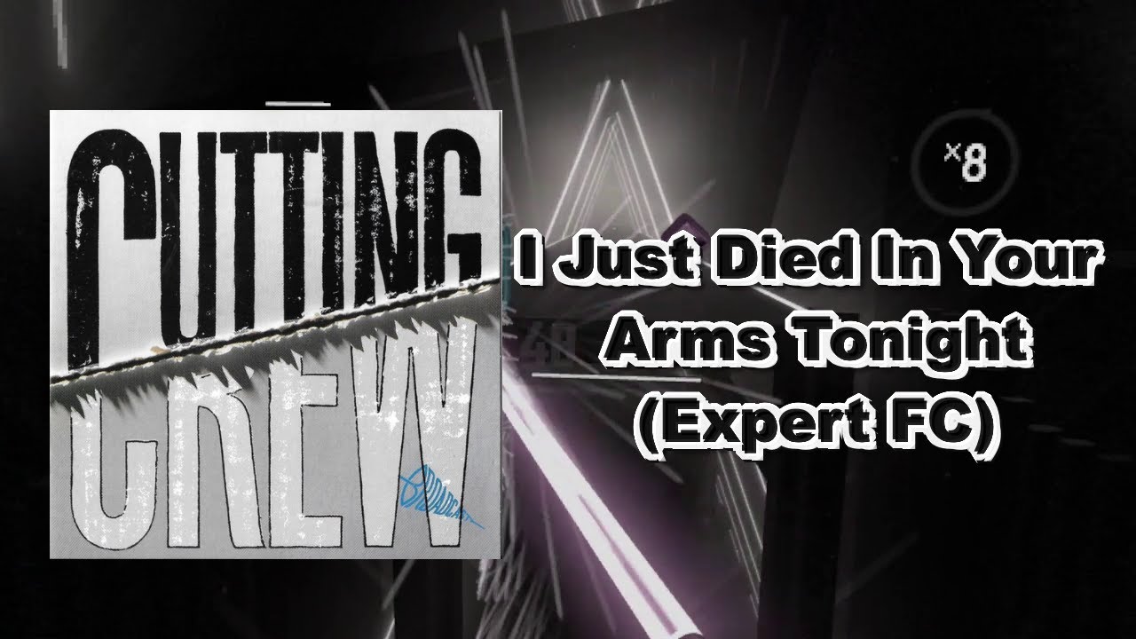 [Beat Saber] Cutting Crew - I Just Died In Arms Tonight (Expert FC)