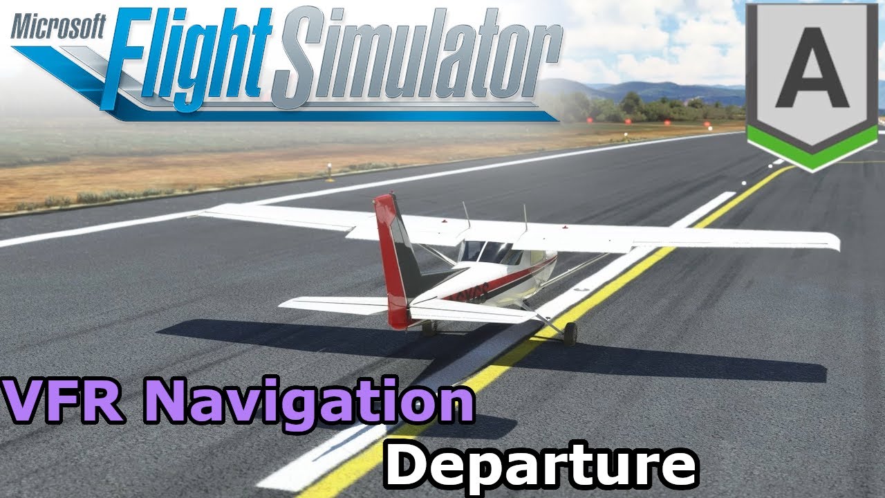 Microsoft Flight Simulator 2020 - VFR Navigation - Departure