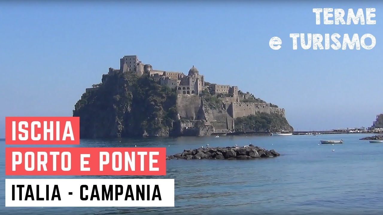 ISCHIA PORTO e ISCHIA PONTE base per vacanze a Ischia - ITALIA CAMPANIA - Ep. #1