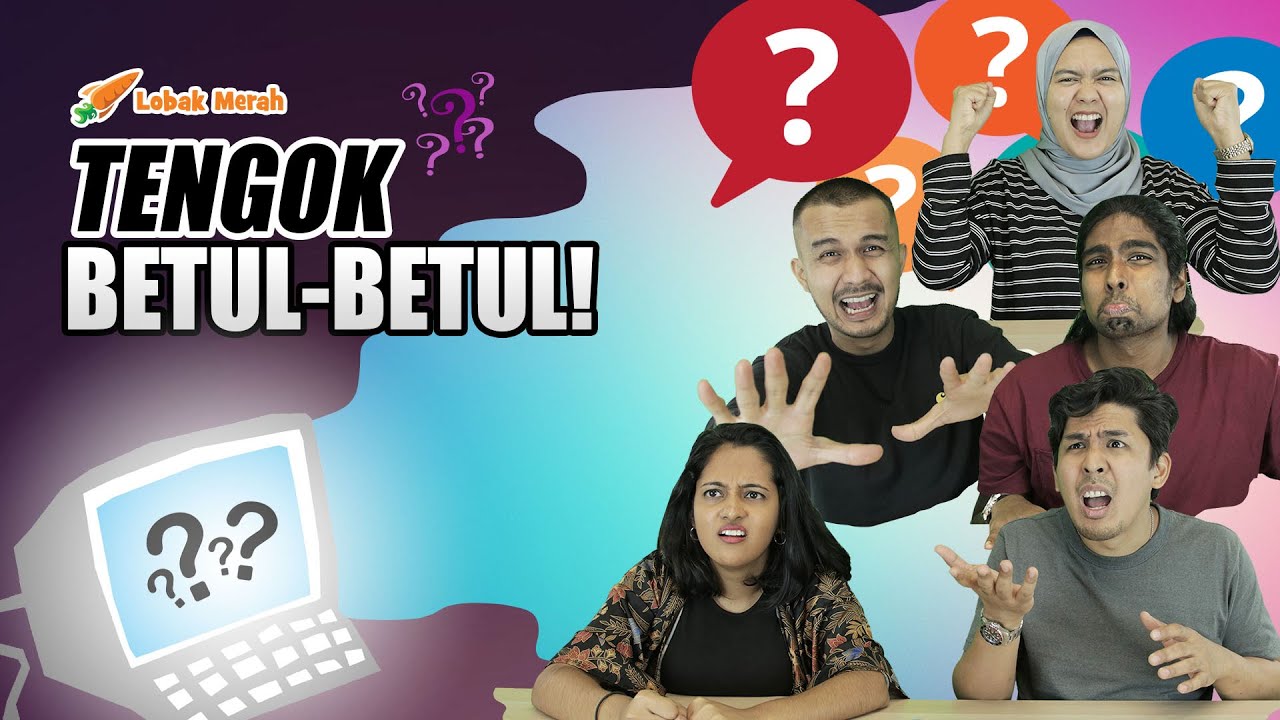 Tengok Betul-Betul!