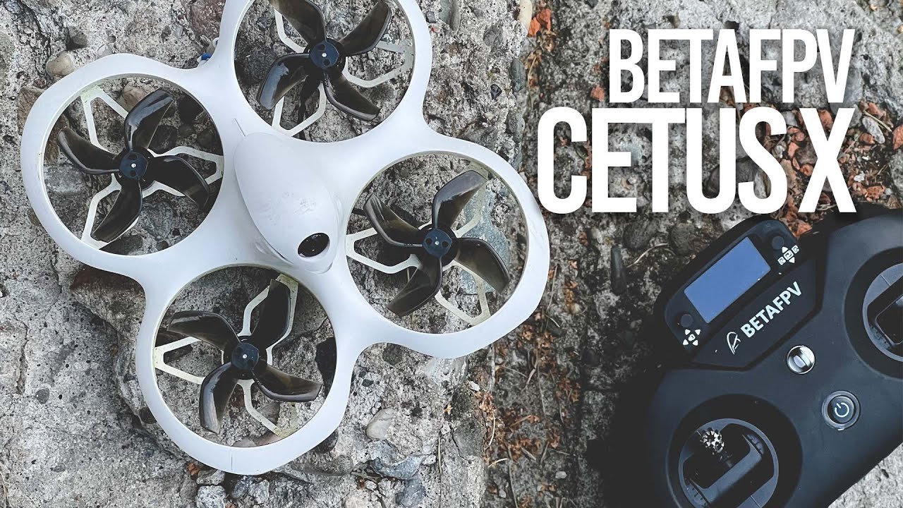 CETUS X - Nowość od BetaFPV.