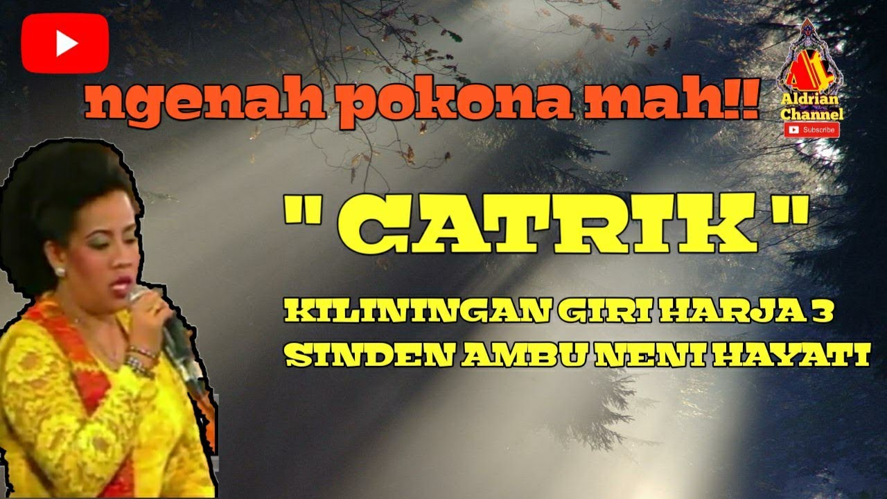 AMBU NENI HAYATI - CATRIK|| KILININGAN GIRI HARJA 3