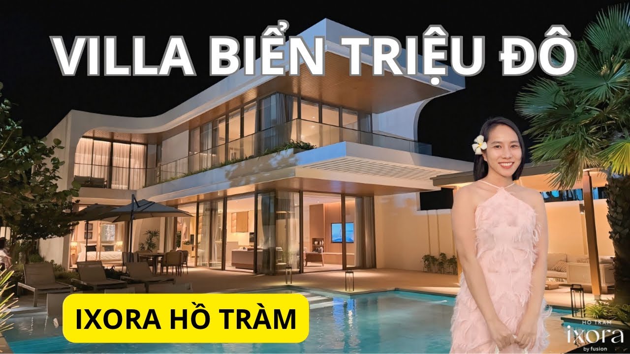 LỘ DIỆN VILLA BIỂN TRIỆU ĐÔ TẠI IXORA HỒ TRÀM BY FUSION 