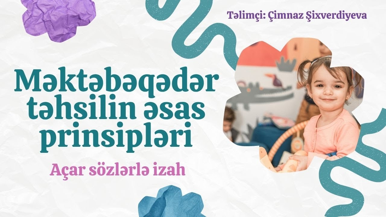 Məktəbəqədər təhsilin əsas prinsipləri. Açar sözlərlə izah #məktəbəqədər #miq #sertifikasiya