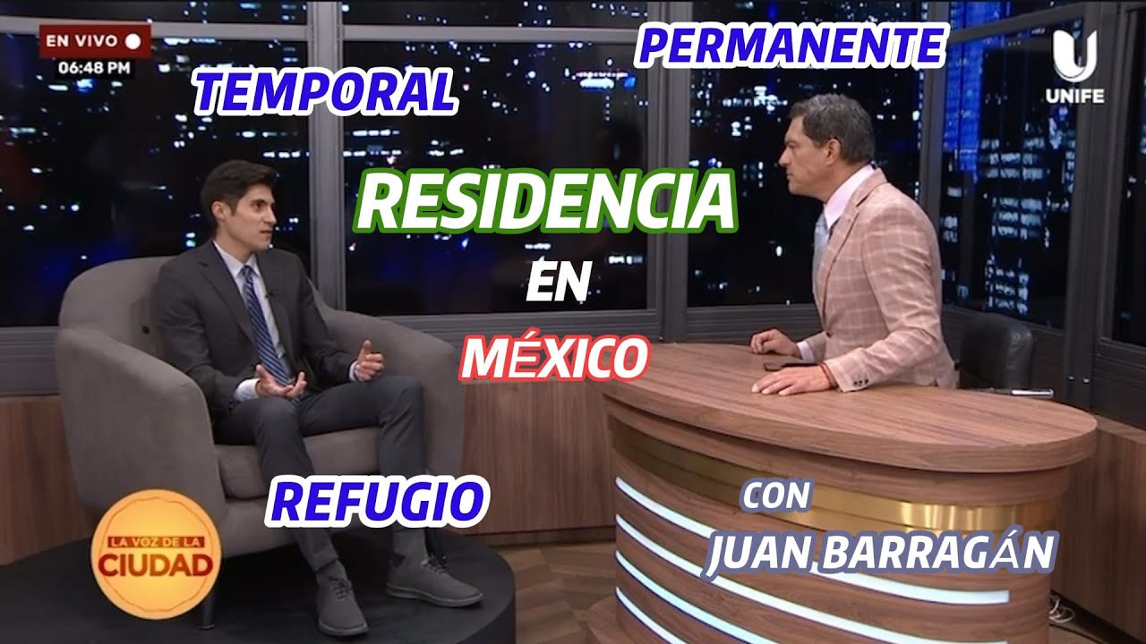 Residencia En Mexico: Temporal, Permanente y Razones Humanitarias