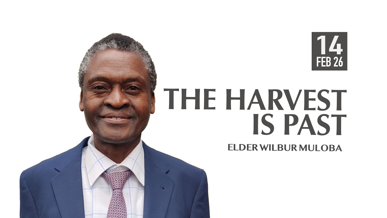 February 14th 2026 - Elder Wilbur Muloba - The Harvest Is Past - Greenwich SDA LIVESTREAM