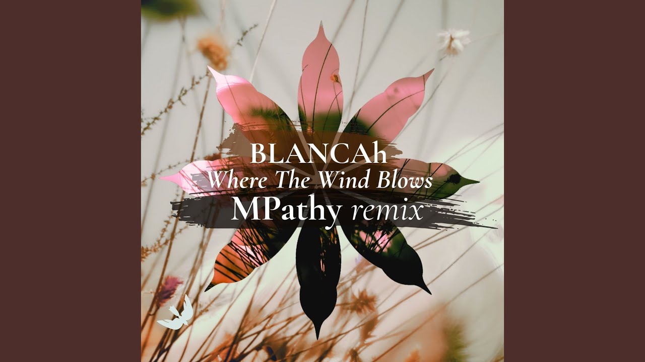 Where the Wind Blows (MPathy (Remix))