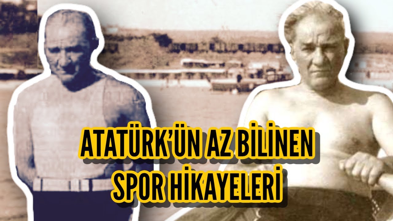 Mustafa Kemal Atatürk: Hangi Takımı Tutuyordu, Spor Devrimleri