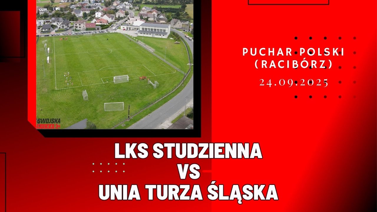PUCHAR POLSKI: LKS STUDZIENNA - UNIA TURZA ŚLĄSKA (SKR&Oacute;T MECZU)