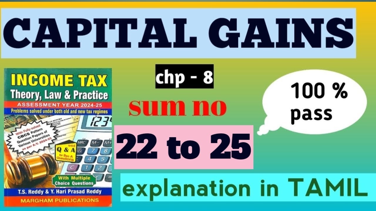 (PART 3)AY(2024-2025)CAPITAL GAINS ( Exercise sum no 22 to 25) clear explanation video in தமிழ்