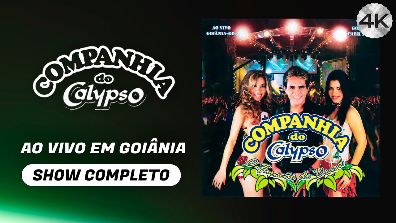 Companhia do Calypso Ao Vivo em Goi&acirc;nia &bull; Show do 2&ordm; DVD com Mylla Karvalho e Lenne Bandeira (2006)