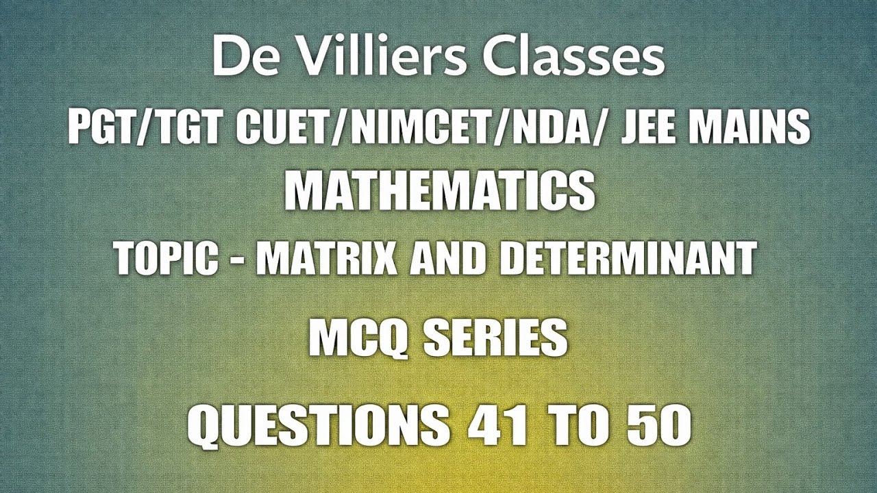 Matrix and determinant Q 41-50