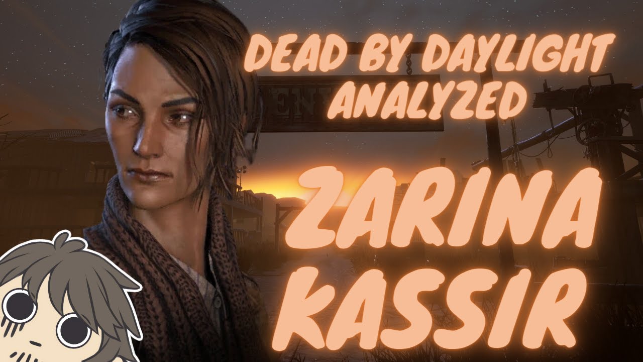 Dead by Daylight Analyzed: Zarina Kassir