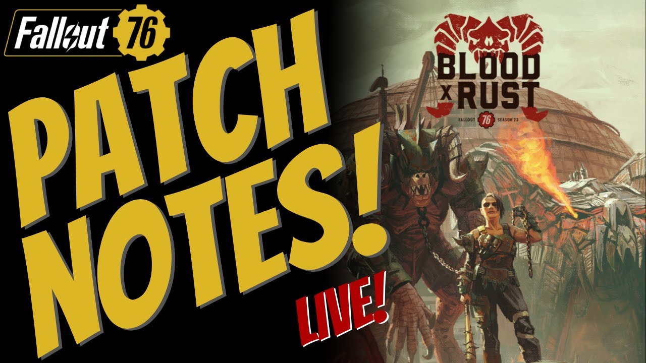 ▶️Fallout 76 Live Stream - Mid Season Patch Notes For Season 23, Blood X Rust