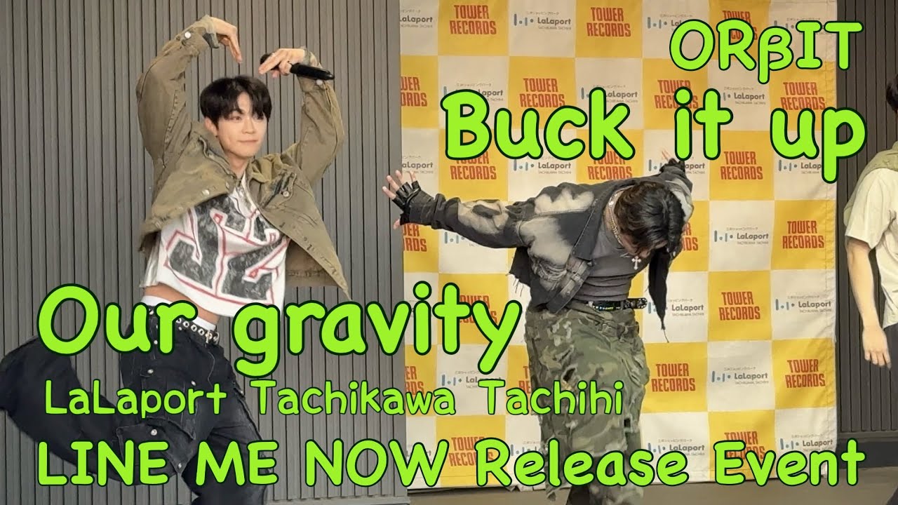 【ORβIT】Back it up→Our gravity 『LINE ME NOW』Release Event LaLaport 立川立飛　20260215