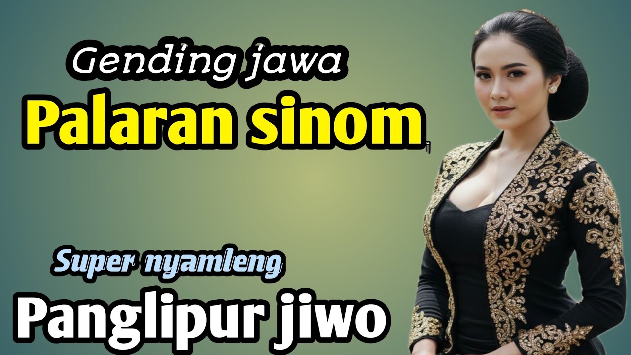 GENDING JAWA PALARAN SINOM || SUPER NYAMLENG‼️ ~ PANGLIPUR JIWO