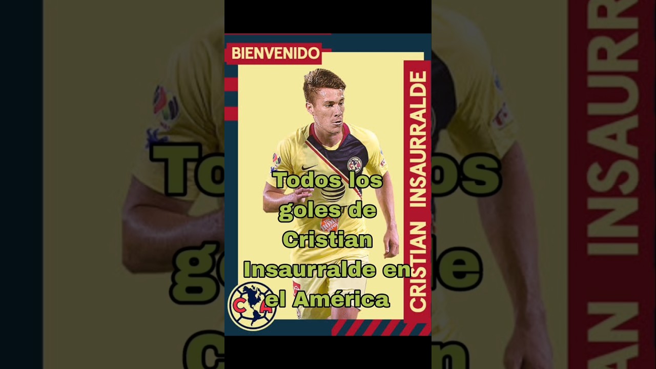 TODOS LOS GOLES DE CRISTIAN INSAURRALDE EN EL CLUB AM&Eacute;RICA 🦅 #clubamerica #shorts #insaurralde