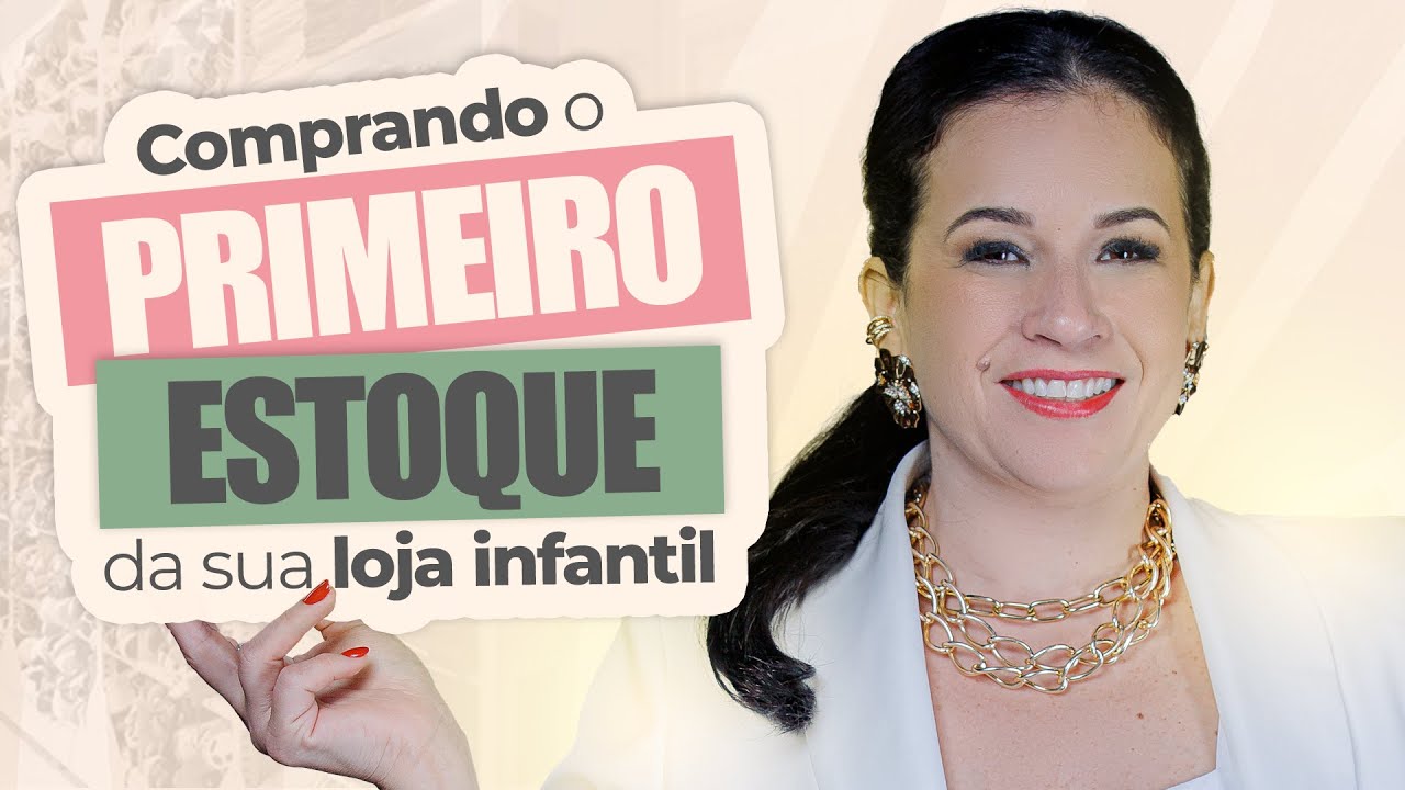 COMPRAS para LOJA INFANTIL do jeito certo!