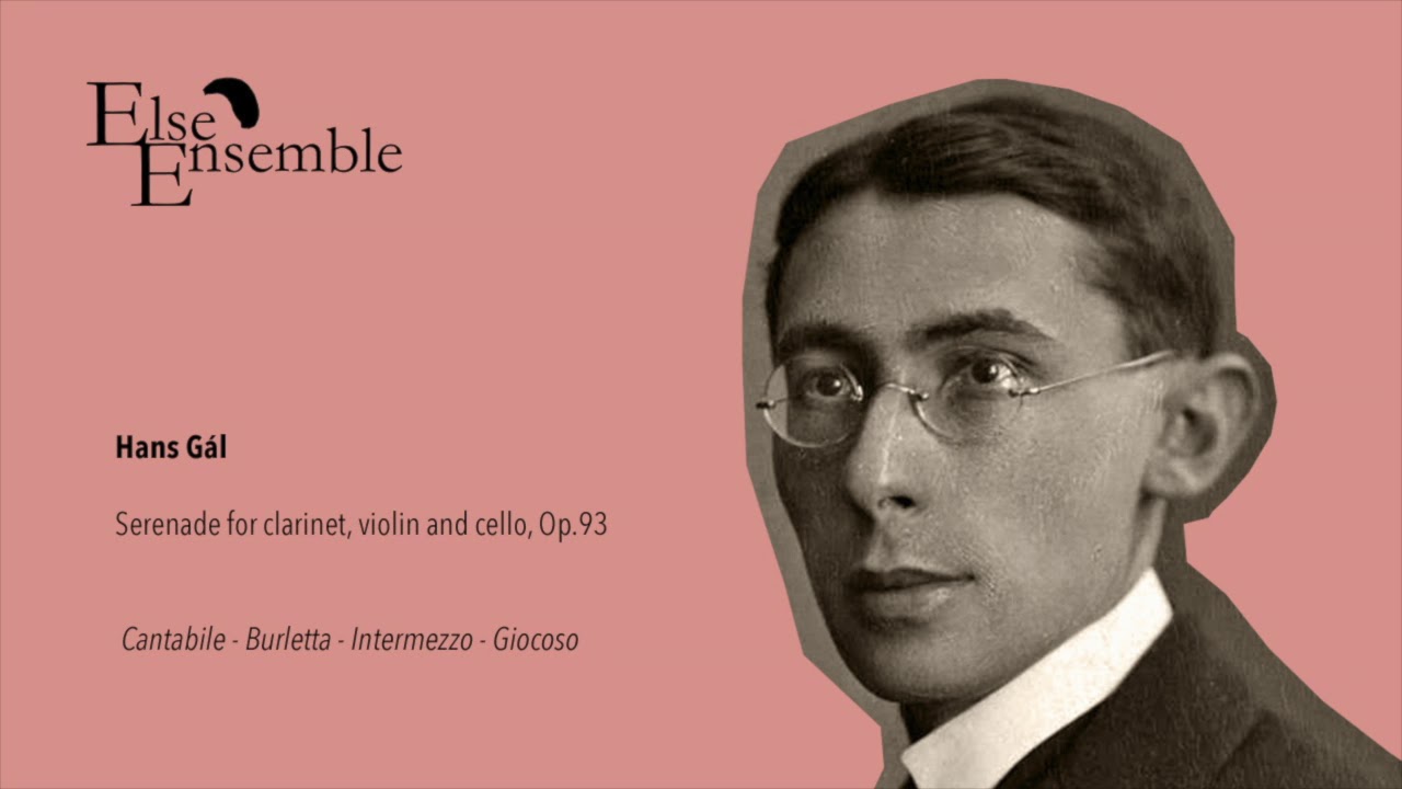 Hans Gál - Serenade for Clarinet, Violin and Violoncello • Else Ensemble
