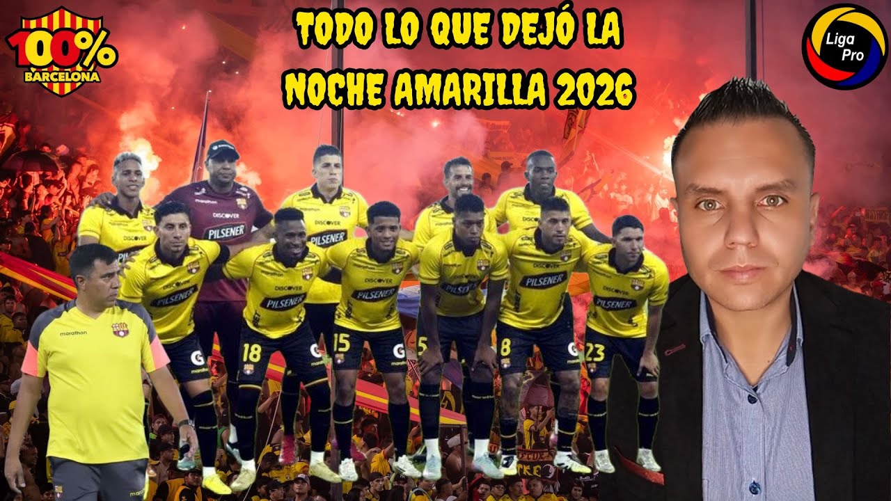 #ENVIVO 🟡⚫🔴 #BARCELONASC 0 #GUAYAQUILCITY 1 | TODO LO QUE DEJÓ LA #NOCHEAMARILLA 2026 ⚽🎙️