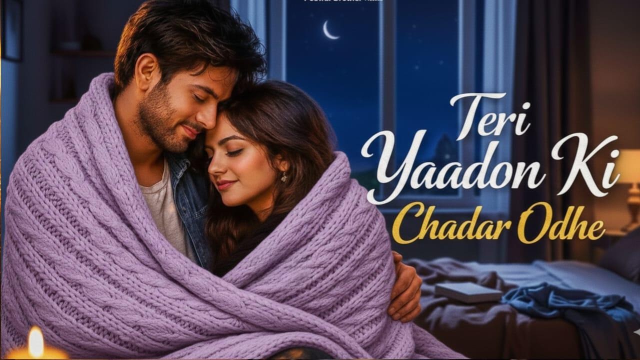 Teri Yaadon Ki Chadar Odhe (Official Video ) (Dil Ne Tera Naam Liya) || Romantic Bollywood Song 2026