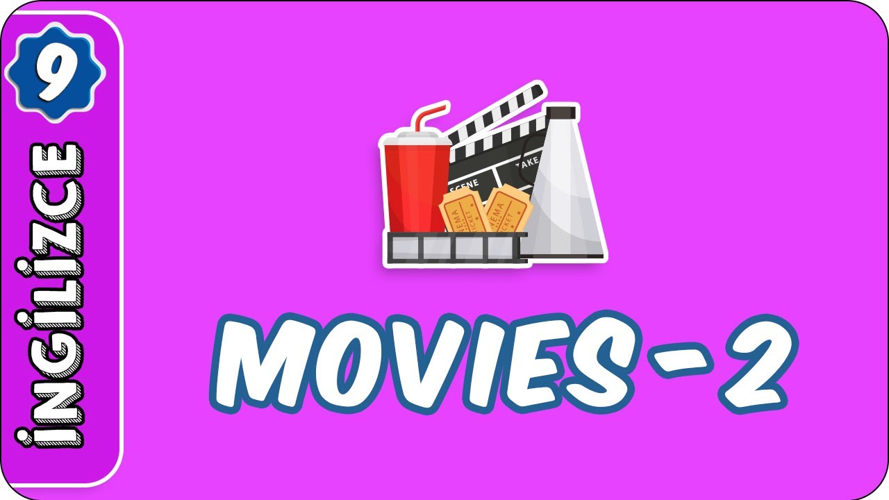 Movies - II   | 9. Sınıf İngilizce