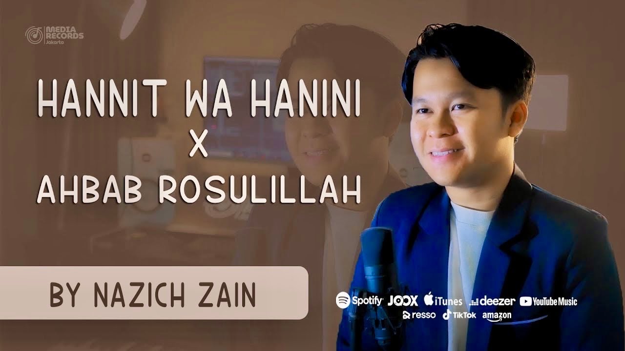 Sholawat Viral Tiktok! HANNIT WA HANINI x AHBAB ROSULILLAH - By Nazich Zain
