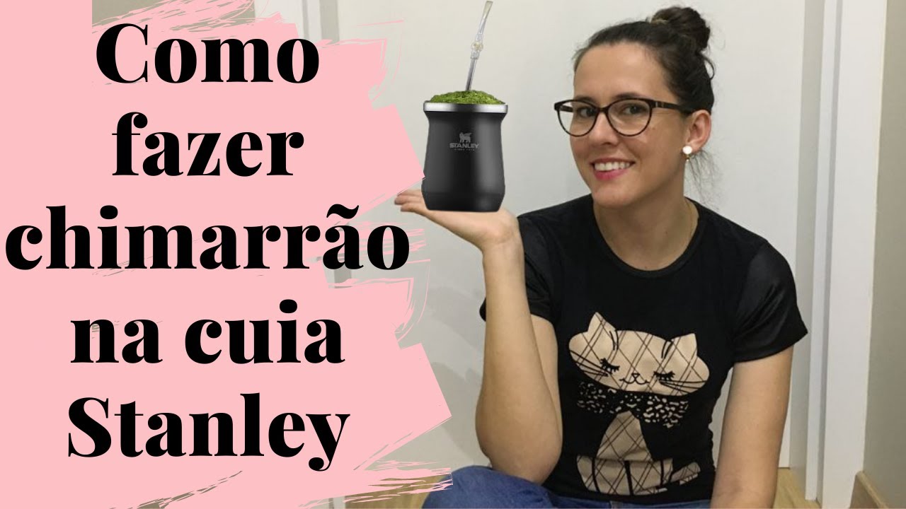 COMO FAZER CHIMARRÃO NA CUIA STANLEY- Por Aline Strelow
