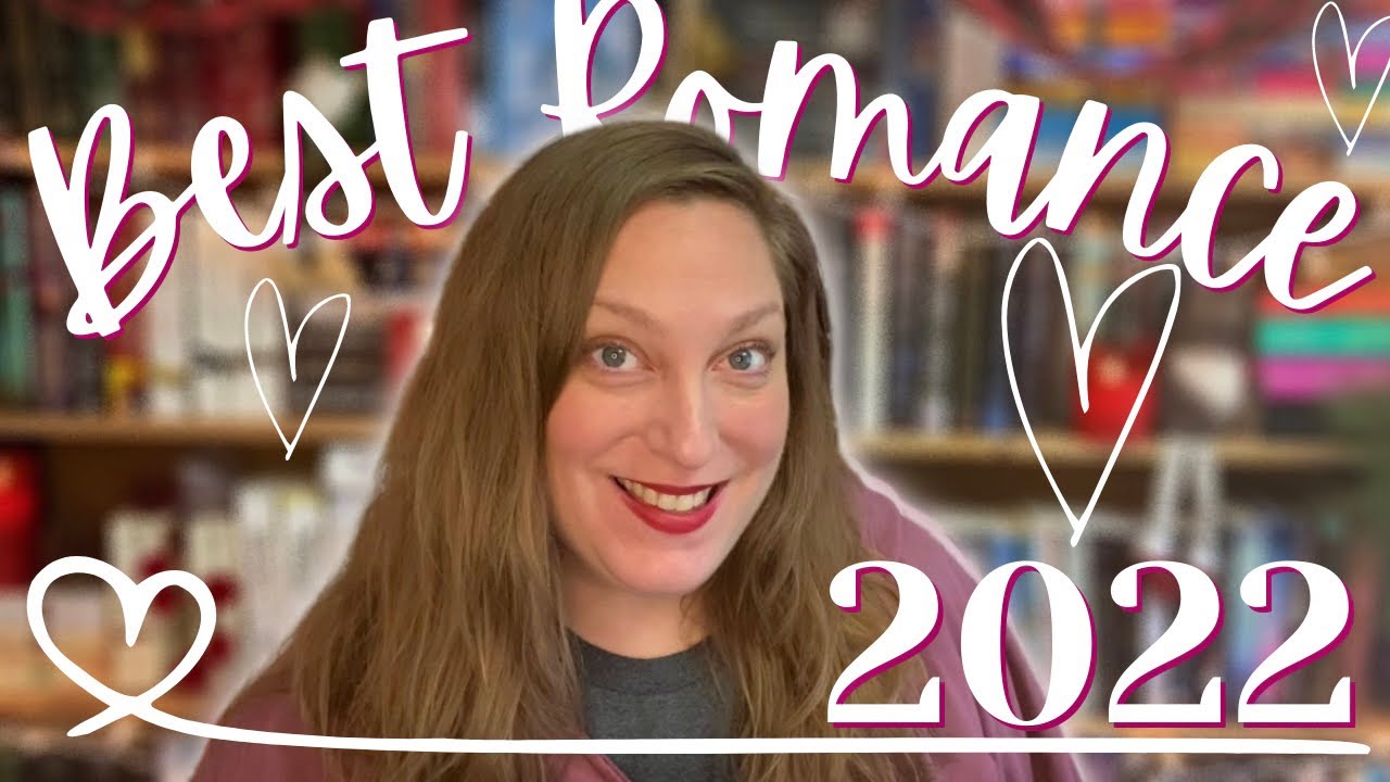 THE BEST ROMANCE BOOKS OF 2022 | My Top Ten Romances