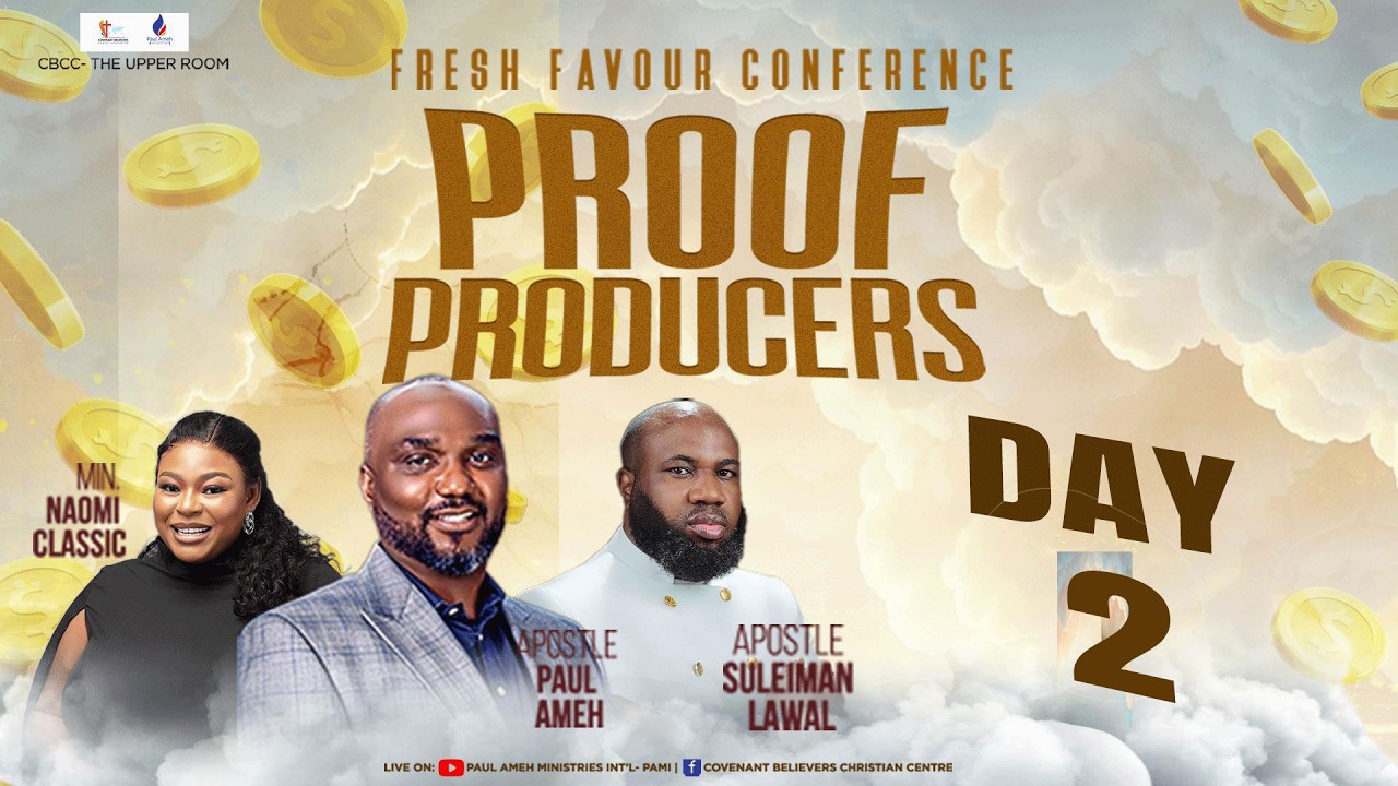 FRESH FAVOUR CONFERENCE 2026 (PROOF PRODUCERS) (DAY 2) WITH APOSTLE PAUL AMEH (2ND MARCH 2026)